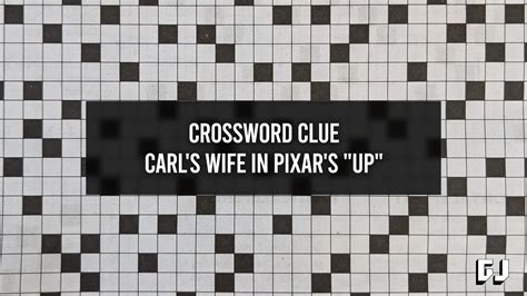 carls wife in up crossword